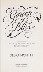 Cover of: Garden of bliss | Debra Moffitt