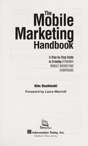 Cover of: The mobile marketing handbook | Kim Dushinski