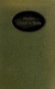 Cover of: Sprüche in Prosa by Johann Wolfgang von Goethe
