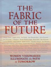 Cover of: The fabric of the future by edited by M.J. Ryan ; foreword by Ken Wilber ; preface by Patrice Wynne.