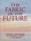 Cover of: The fabric of the future