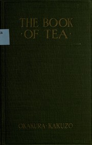The book of tea by Okakura Kakuzo