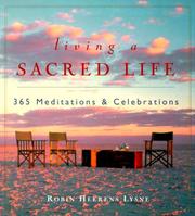 Cover of: Living a sacred life by Robin Heerens Lysne