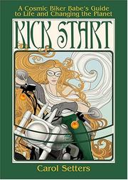 Cover of: Kick Start: Cosmic Biker Babe's Guide To Life And Changing the Planet