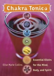 Cover of: Chakra tonics: essential elixirs for the mind, body, and spirit