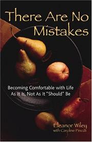 Cover of: There are no mistakes: becoming comfortable with life as it is, not as it should be