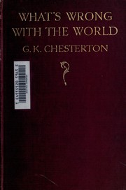 What's wrong with the world by Gilbert Keith Chesterton