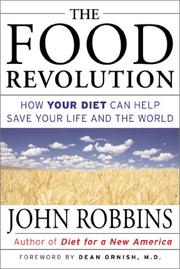 Cover of: The food revolution by John Robbins