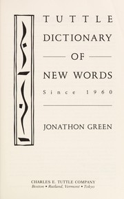 Cover of: Tuttle dictionary of new words | Jonathon Green