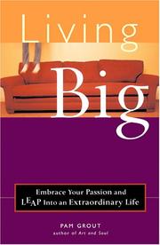 Cover of: Living Big: Embrace Your Passion and Leap into an Extraordinary Life