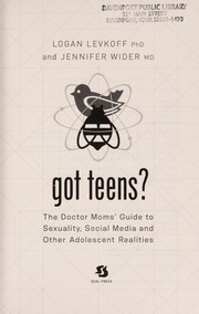 Cover of: Got teens? | Logan Levkoff