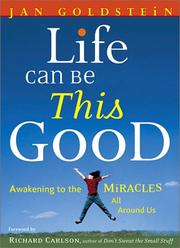 Cover of: Life can be this good by Jan Goldstein