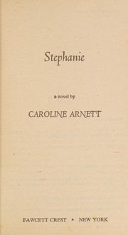 Cover of: Stephanie by Caroline Arnett