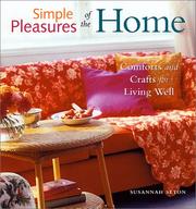 Cover of: Simple Pleasures of the Home: Comforts and Crafts for Living Well