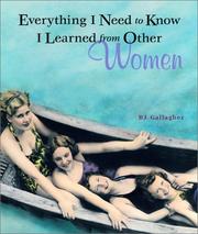 Cover of: Everything I need to know I learned from other women by B. J. Gallagher Hateley