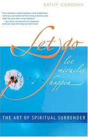 Cover of: Let Go, Let Miracles Happen | Kathy Cordova