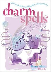 Cover of: Charm Spells: White Magic for Love and Friendship, School and Home