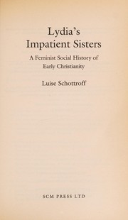 Cover of: Lydia's impatient sisters: feminist social history of early Christianity