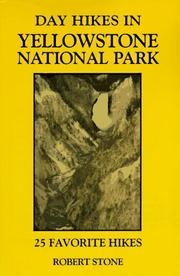 Cover of: Day hikes in Yellowstone National Park by Robert Stone