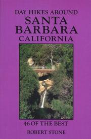 Cover of: Day Hikes Around Santa Barbara, California by Robert Stone - undifferentiated, Robert Stone - undifferentiated