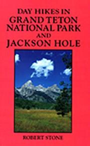 Cover of: Day hikes in Grand Teton National Park and Jackson Hole