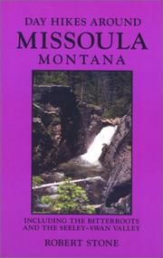 Cover of: Day hikes around Missoula, Montana by Robert Stone