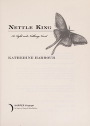 Cover of: Nettle king by Katherine Harbour