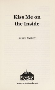 Cover of: Kiss me on the inside | Janice Burkett