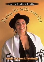 Cover of: Friday the rabbi wore lace: Jewish lesbian erotica