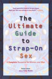 Cover of: The ultimate guide to strap-on sex by Karlyn Lotney