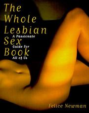 Cover of: The whole lesbian sex book by Felice Newman