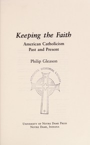 Cover of: Keeping the faith | Philip Gleason