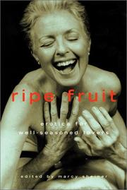 Cover of: Ripe fruit: erotica for well-seasoned lovers