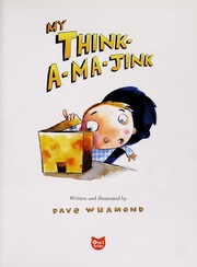 Cover of: My think-a-ma-jink by Dave Whamond