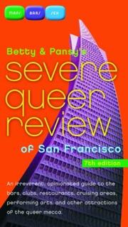 Cover of: Betty and Pansy's Severe Queer Review of San Francisco by Betty Pearl, Pansy Bradshaw