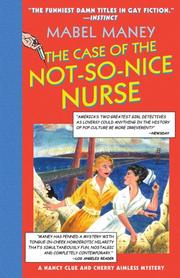 Cover of: The Case of the Not-So-Nice Nurse by Mabel Maney
