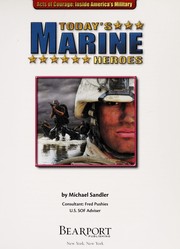Cover of: Today's Marine heroes by Michael Sandler