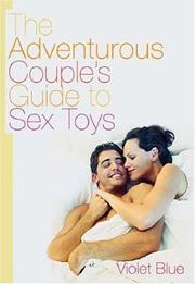 Cover of: The Adventurous Couple's Guide to Sex Toys by Violet Blue
