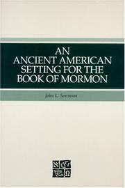 Cover of: An ancient American setting for the Book of Mormon by John L. Sorenson