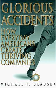 Cover of: Glorious accidents by Michael J. Glauser