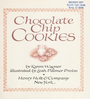 Cover of: Chocolate chip cookies by Karen Wagner