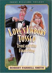 Cover of: Love's labors tossed: Trust and the final fling