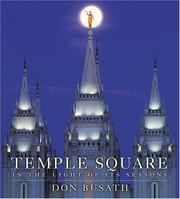 Cover of: Temple Square: in the light of its seasons