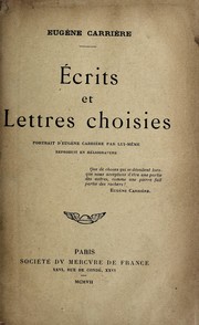 Cover of: Ecrits et lettres choisies: portrait d'Eugene Carrière par lui-même reproduit en héliogravure