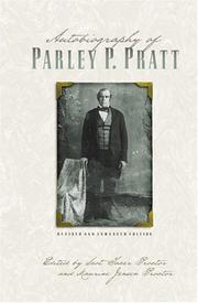 Autobiography of Parley P. Pratt by Parley P. Pratt