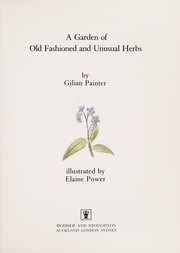 Cover of: A garden of old-fashioned andunusual herbs. by Gillian Painter
