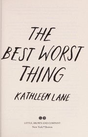 Cover of: The best worst thing | Kathleen Lane