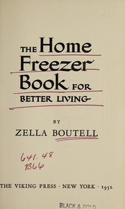 Cover of: The home freezer book for better living. by Zella Boutell
