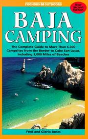 Cover of: Baja Camping - The Complete Guide: Featuring Every Campground from Tijuana to Cabo San Lucos, Including 1,000 Miles of Shoreline (Foghorn Outdoors: Baja Camping)