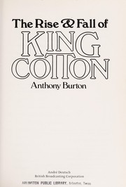Cover of: The rise & fall of King Cotton